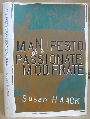 Seller image for Manifesto Of A Passionate Moderate - Unfashionable Essays for sale by Eastleach Books