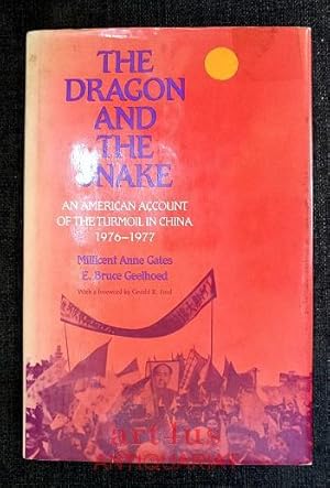 Imagen del vendedor de The dragon and the snake. An American Account On The Turmoil In China 1976 - 1977. a la venta por art4us - Antiquariat