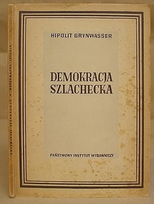 Demokracja Szlachecka Studium Historyczno Krytyczne 1795 - 1831