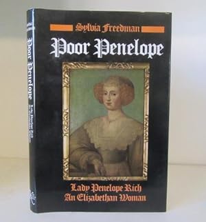 Bild des Verkufers fr Poor Penelope: Lady Penelope Rich, an Elizabethan Woman zum Verkauf von BRIMSTONES