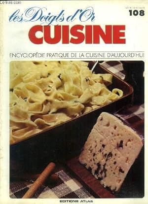 Seller image for Les doigts d'or - Cuisine - Encyclopdie pratique de la cuisine d'aujourd'hui - n108 : gteau de riz meringu, rognonnade rtie, prparation des rollmops, moules en brochette de romarin, gratin de cleri au roquefort, rti de boeuf au four, rosbif. for sale by Le-Livre