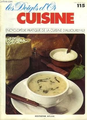 Seller image for Les doigts d'or - Cuisine - Encyclopdie pratique de la cuisine d'aujourd'hui - n 115 : Soupe bretonne aux haricots, soupe au chou gratibne, soupe d'pinards  la japonaise, spaghetti  la bchamel et au parmesan, stockfish  la provenale, strudel for sale by Le-Livre