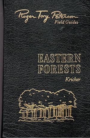 Imagen del vendedor de Eastern Forests: North America (Roger Tory Peterson Field Guides Series: 50th Anniversary Edition) a la venta por Dorley House Books, Inc.