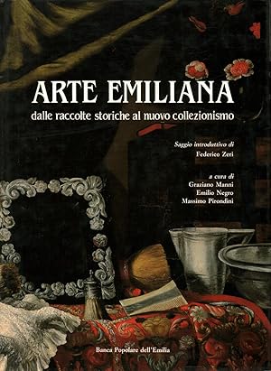 Image du vendeur pour Arte Emiliana dalle raccolte storiche al nuovo collezionismo mis en vente par Di Mano in Mano Soc. Coop