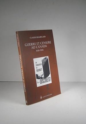 Guerre et censure au Canada 1939-1945