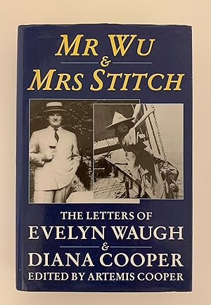Seller image for Mr Wu and Mrs Stitch. The Letters of Evelyn Waugh and Diana Cooper. for sale by Peter Scott