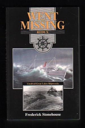 Went Missing Redux. Unsolved Great Lakes Shipwrecks.