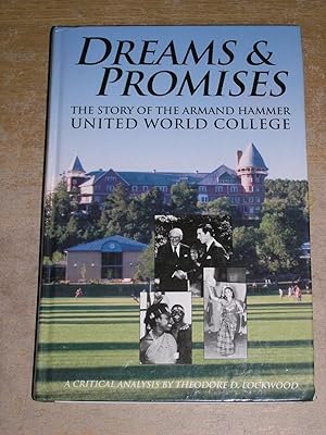 Dreams & Promises: The Story of the Armand Hammer United World College