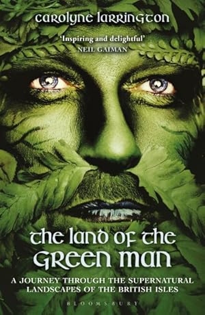 Image du vendeur pour Land of the Green Man : A Journey Through the Supernatural Landscapes of the British Isles mis en vente par GreatBookPrices