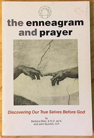 The Enneagram and Prayer: Discovering Our True Selves Before God