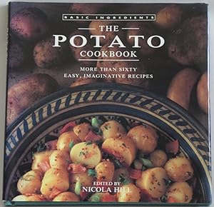 Seller image for The Potato Cookbook: More Than Sixty Easy, Imaginative Recipes (Basic Ingredients) for sale by Sklubooks, LLC
