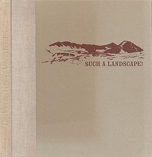 Imagen del vendedor de Such a Landscape! A Narrative of the 1864 California Geological Survey Exploration of Yosemite, Sequoia & Kings Canyon from the Diary, Fieldnotes, Letters & Reports of William Henry Brewer a la venta por Back of Beyond Books