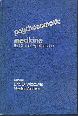 Imagen del vendedor de Psychosomatic Medicine: Its Clinical Applications a la venta por Charing Cross Road Booksellers