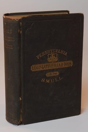 Seller image for Pennsylvania Legislative Handbook 1874 by John A Smull for sale by Resource for Art and Music Books 