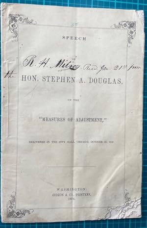 Immagine del venditore per Speech of Hon. Stephen A. Douglas, on the "Measures of Adjustment," delivered in the City Hall, Chicago, October 23, 1850 venduto da NorthStar Books