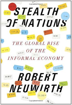 Imagen del vendedor de Stealth of Nations: The Global Rise of the Informal Economy a la venta por Brockett Designs