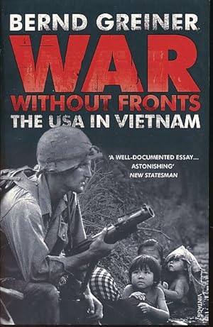 Bild des Verkufers fr War without fronts. The USA in Vietnam. Translated from the German by Anne Wyburd with Victoria Fern. zum Verkauf von Fundus-Online GbR Borkert Schwarz Zerfa