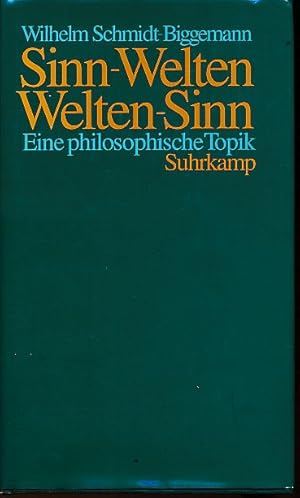 Bild des Verkufers fr Sinn-Welten, Welten-Sinn. Eine philosophische Topik. zum Verkauf von Fundus-Online GbR Borkert Schwarz Zerfa