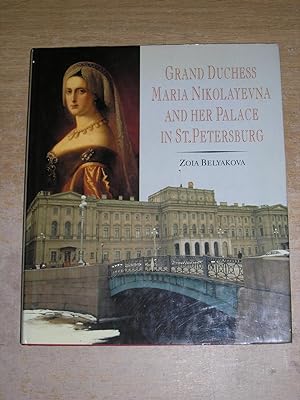 Imagen del vendedor de Grand Duchess Maria Nikolayevna and her palace in St. Petersburg a la venta por Neo Books