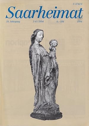 Bild des Verkufers fr Saarheimat Heft 1-2/1994 - 38. Jahrgang - Zeitschrift fr Kultur, Landschaft und Volkstum (u.a. Die Madonna vom Wintringer Hof / Hugo Pfeil). Hrsg. Saarlndischer Kulturkreis zum Verkauf von Versandantiquariat Nussbaum