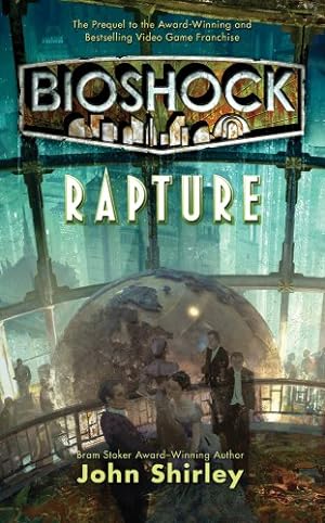 Seller image for BioShock: Rapture by Shirley, John [Mass Market Paperback ] for sale by booksXpress