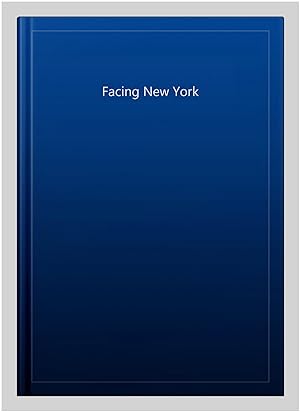 Seller image for Facing New York for sale by GreatBookPrices