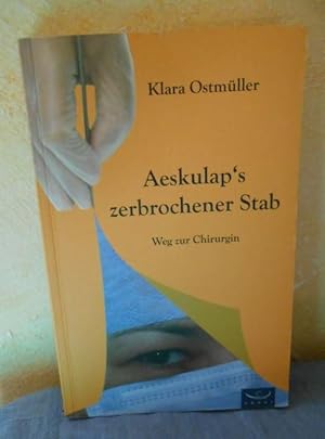 Bild des Verkufers fr Aeskulap's zerbrochener Stab: Weg zur Chirurgin zum Verkauf von AnimaLeser*Antiquariat