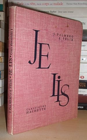 JE LIS - De La Lecture à La Rédaction De La Phrase : Cours Elémentaire 1re Année