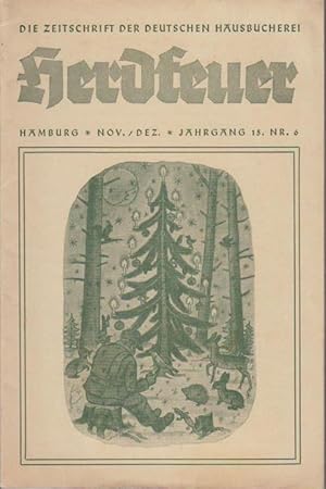 Herdfeuer - Jahrgang 15. Nr. 6 - Hamburg - Nov./Dez. 1940 Die Zeitschrift der Deutschen Hausbüche...