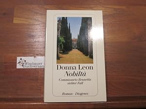 Nobiltà : Commissario Brunettis siebter Fall ; Roman. Donna Leon. Aus dem Amerikan. von Monika El...