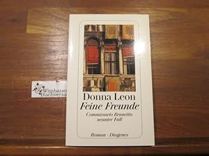 Bild des Verkufers fr Feine Freunde : Commissario Brunettis neunter Fall ; Roman. Donna Leon. Aus dem Amerikan. von Monika Elwenspoek / Diogenes-Taschenbuch ; 23339 zum Verkauf von Antiquariat im Kaiserviertel | Wimbauer Buchversand