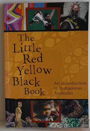 The Little Red Yellow Black Book: An Introduction to Indigenous Australia