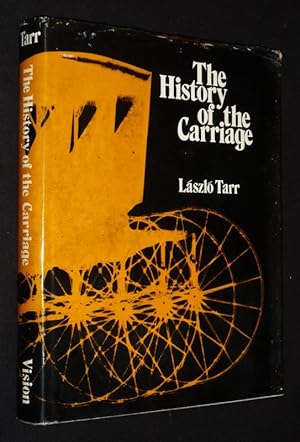 Bild des Verkufers fr The History of the Carriage zum Verkauf von Abraxas-libris