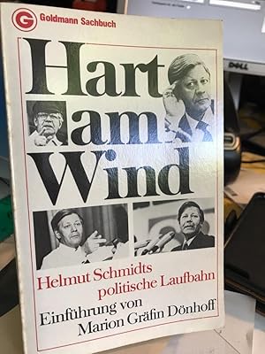 Seller image for Hart am Wind. Helmut Schmidts politische Laufbahn. Einfhrung von Marion Grfin Dnhoff. for sale by Altstadt-Antiquariat Nowicki-Hecht UG