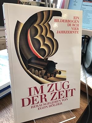 Immagine del venditore per Im Zug der Zeit - Ein Bilderbogen durch vier Jahrzehnte. venduto da Altstadt-Antiquariat Nowicki-Hecht UG