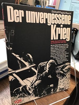 Seller image for Der unvergessene Krieg. Hitler-Deutschland gegen die Sowjetunion 1941 - 1945. for sale by Antiquariat Hecht