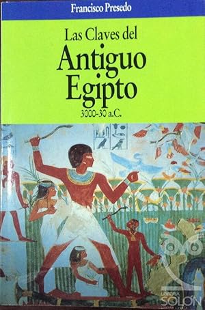 Las claves del Antiguo Egipto 3000-30 a. C.