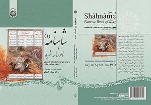 Ketab-e Shahnama. Vol. 1: Namurnâme-e Shahriyâr. Bu guzide dibache, dastan-e Haft Khan, Rostam an...
