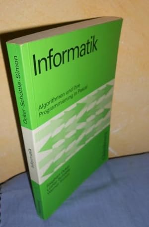 Informatik - Algorithmen und ihre Programmierung in Pascal. Lehr- und Arbeitsbuch für den Sekunda...