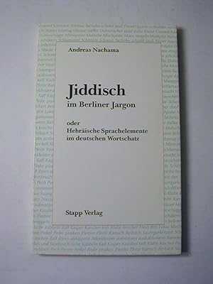 Seller image for Jiddisch im Berliner Jargon oder Hebrische Sprachelemente im deutschen Wortschatz for sale by Antiquariat Fuchseck