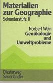 Bild des Verkufers fr Materialien zur Geographie. Sekundarstufe II: Norbert Wein: Geokologie und Umweltprobleme. zum Verkauf von Buchversand Joachim Neumann