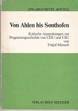 Von Ahlen bis Sonthofen. Kritische Anmerkungen zur Programmgeschichte von CDU und CSU.