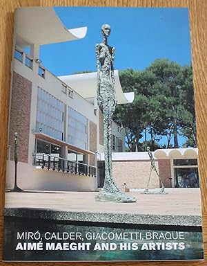 Image du vendeur pour Miro, Calder, Giacometti, Braque, Aime Maeght and His Artists mis en vente par Fountain Books (Steve Moody)