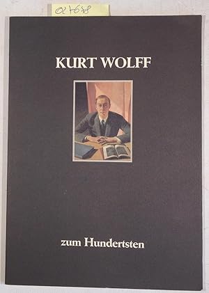 Bild des Verkufers fr Kurt Wolff zum Hundertsten. zum Verkauf von Antiquariat Trger