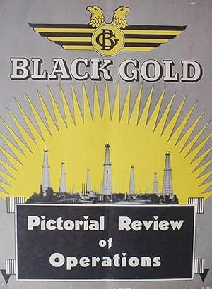Black Gold / Pictorial Review / Of / Operations