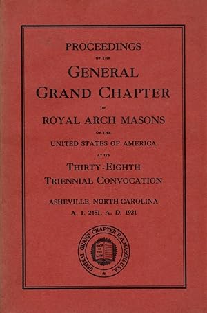 Proceedings of the General Grand Chapter of Royal Arch Masons of The United States of America Oat...
