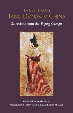 Seller image for Tales from Tang Dynasty China : Selections from the Taiping Guangji for sale by GreatBookPrices