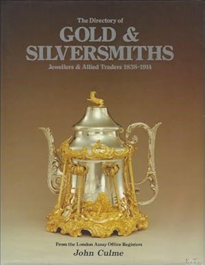 Seller image for Directory of Gold & Silversmiths: Jewellers & Allied Trader 1838-1914 from the London Assay Office Registers. 2 Vols for sale by BOOKSELLER  -  ERIK TONEN  BOOKS