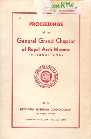 Proceedings of the General Grand Chapter of Royal Arch Masons international at the Fifty-fifth Tr...