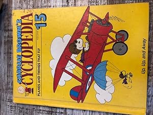 Seller image for Charlie Brown's Cyclopedia Planes and Things that Fly Vol 15 (Charlie Brown's Cyclopedia, 15) for sale by Emporium of Canton